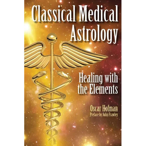 Classical Medical Astrology - Healing with the Elements - Paperback