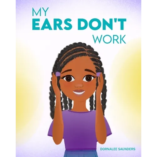 My Ears Don't Work - Paperback