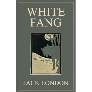 White Fang: 1906 Classic Edition with Original Illustrations - Paperback