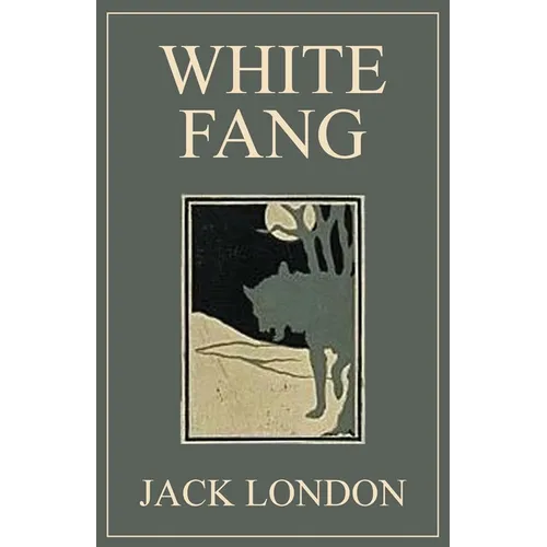 White Fang: 1906 Classic Edition with Original Illustrations - Paperback