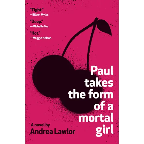 Paul Takes the Form of a Mortal Girl - Paperback