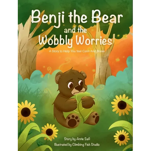 Benji the Bear and the Wobbly Worries - Hardcover