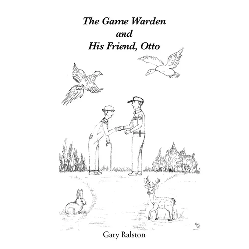 The Game Warden and His Friend, Otto - Paperback