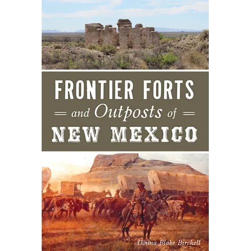 Frontier Forts and Outposts of New Mexico - Paperback