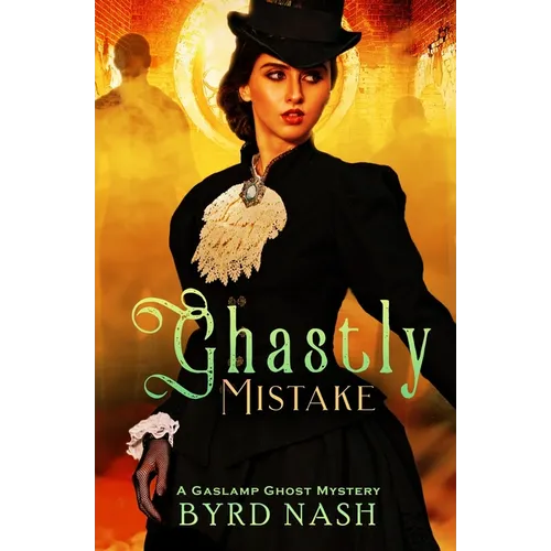Ghastly Mistake: A Gaslamp Ghost Mystery - Paperback