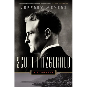 Scott Fitzgerald: A Biography - Paperback