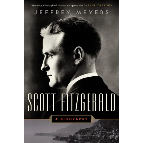 Scott Fitzgerald: A Biography - Paperback