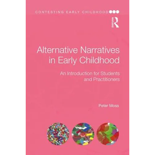 Alternative Narratives in Early Childhood: An Introduction for Students and Practitioners - Paperback