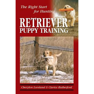 Retriever Puppy Training: The Right Start for Hunting - Paperback