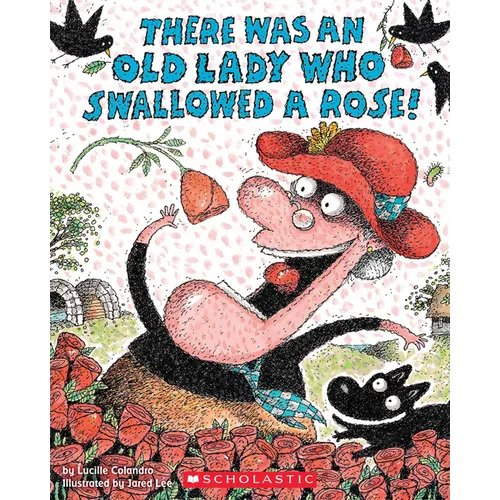 There Was an Old Lady Who Swallowed a Rose! - Paperback
