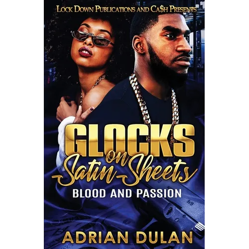 Glocks on Satin Sheets: Blood and Passion - Paperback