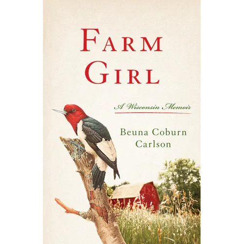 Farm Girl: A Wisconsin Memoir - Paperback