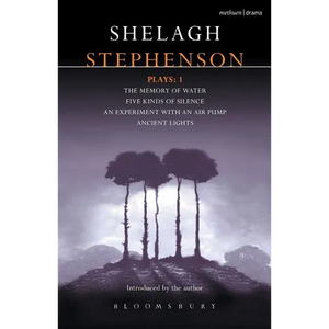 Stephenson Plays: 1: A Memory of Water; Five Kinds of Silence; An Experiment with an Air Pump; Ancient Lights - Paperback