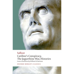 Catiline's Conspiracy, the Jugurthine War, Histories - Paperback