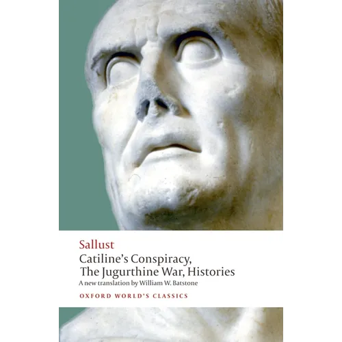 Catiline's Conspiracy, the Jugurthine War, Histories - Paperback