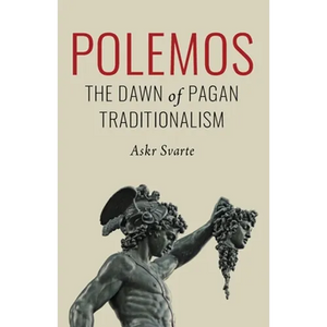 Polemos: The Dawn of Pagan Traditionalism - Paperback