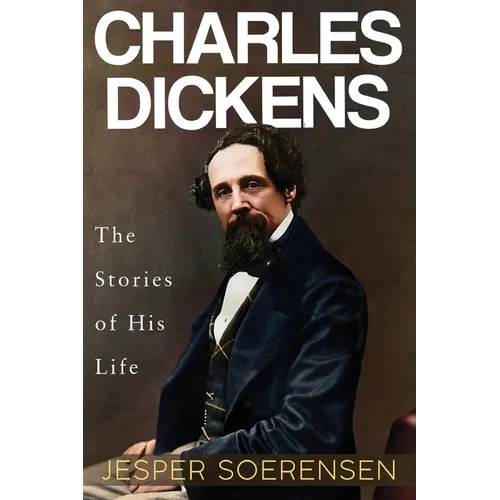 Charles Dickens -- The Stories of His Life - Paperback