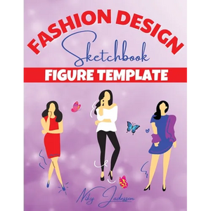 Fashion Design Sketchbook Figure Template: Coloring and Sketching Workbook with Female Figure Templates - Fashion Outfits, Trends, and Design Practice - Paperback