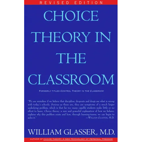 Choice Theory in the Classroom - Paperback