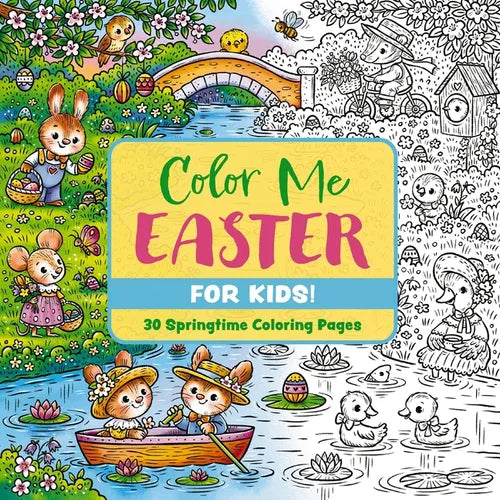 Color Me Easter (for Kids!): 30 Springtime Coloring Pages - Paperback