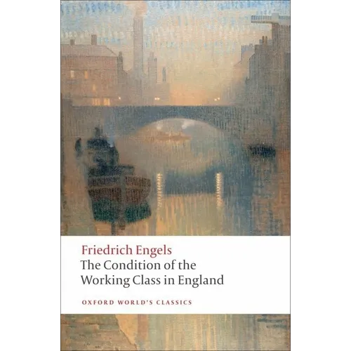 The Condition of the Working Class in England - Paperback