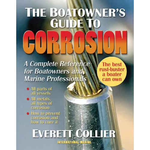 The Boatowner's Guide to Corrosion: A Complete Reference for Boatowners and Marine Professionals - Paperback