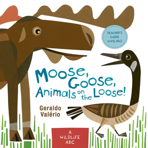 Moose, Goose, Animals on the Loose!: A Wildlife ABC - Paperback