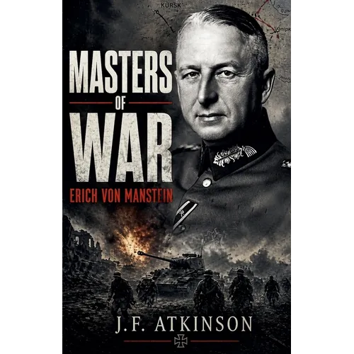 Masters of War: Erich von Manstein - Paperback