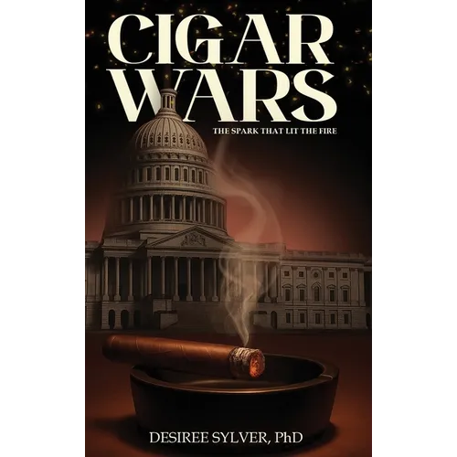 Cigar Wars: The Spark That Lit The Fire - Hardcover