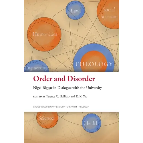 Order and Disorder: Nigel Biggar in Dialogue with the University - Paperback