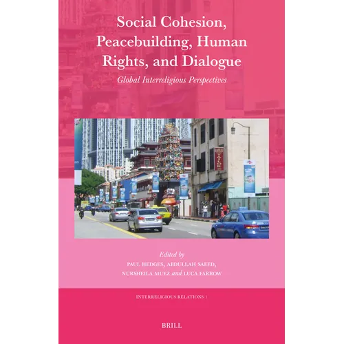 Social Cohesion, Peacebuilding, Human Rights, and Dialogue: Global Interreligious Perspectives - Paperback
