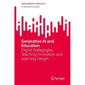 Generative AI and Education: Digital Pedagogies, Teaching Innovation and Learning Design - Paperback