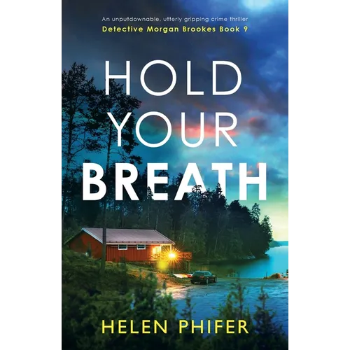 Hold Your Breath: An unputdownable, utterly gripping crime thriller - Paperback