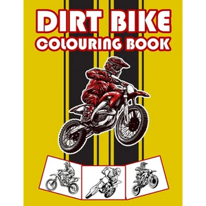 Dirt Bike Colouring Book: Big Motorcycle Coloring Book for Kids & Teens - Paperback