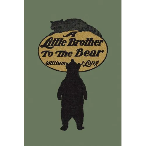 A Little Brother to the Bear (Yesterday's Classics) - Paperback