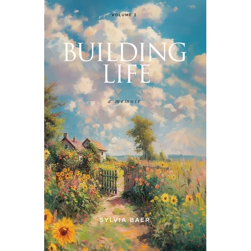 Building Life: A Memoir - Paperback