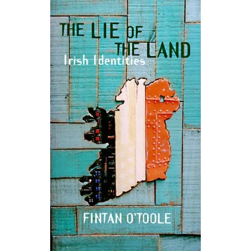 The Lie of the Land: Irish Identities - Paperback