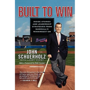 Built to Win: Inside Stories and Leadership Strategies from Baseball's Winningest General Manager - Paperback