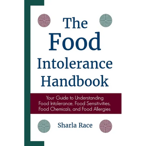 The Food Intolerance Handbook: Your Guide to Understanding Food Intolerance, Food Sensitivities, Food Chemicals, and Food Allergies - Paperback