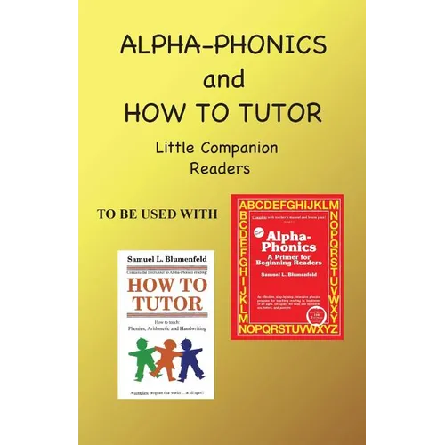 Alpha Phonics and How to Tutor Little Companion Readers - Paperback