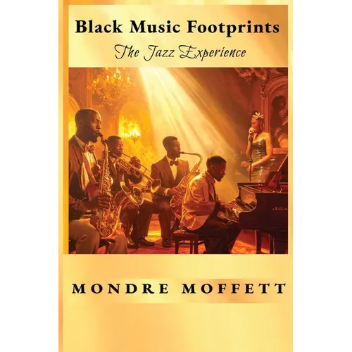 Black Music Footprints: The Jazz Experience - Paperback