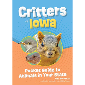 Critters of Iowa: Pocket Guide to Animals in Your State - Paperback
