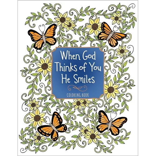When God Thinks of You He Smiles: Coloring Book - Paperback