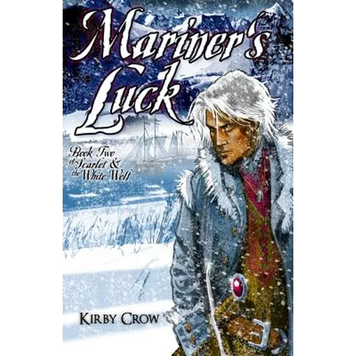 Mariner's Luck: Book Two of Scarlet and the White Wolf - Paperback