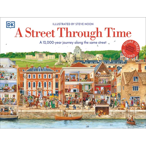 A Street Through Time: A 12,000 Year Journey Along the Same Street - Hardcover