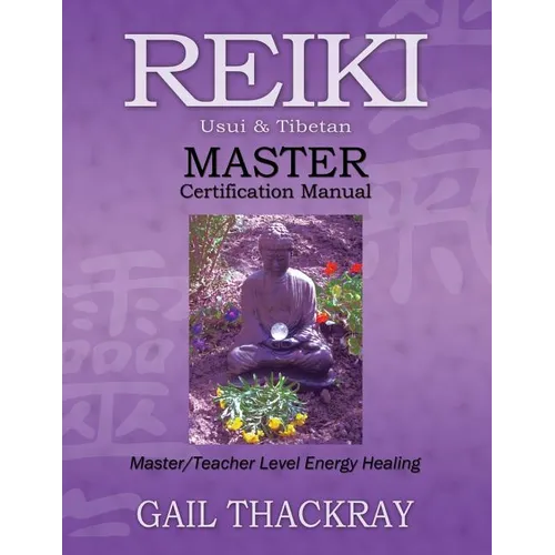 Reiki, Usui & Tibetan, Master Certification Manual - Paperback