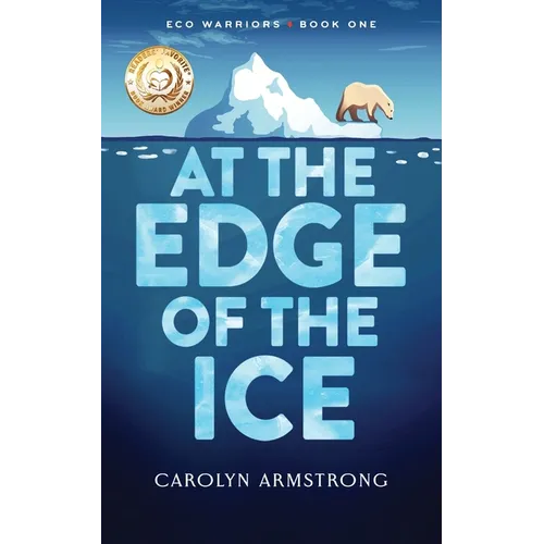 At The Edge Of The Ice: Eco Warriors book 1 - Paperback