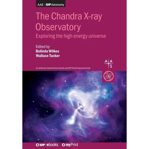 The Chandra X-ray Observatory: Exploring the high energy universe - Paperback