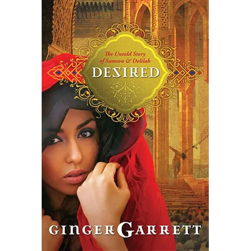 Desired: The Untold Story of Samson and Delilah - Paperback