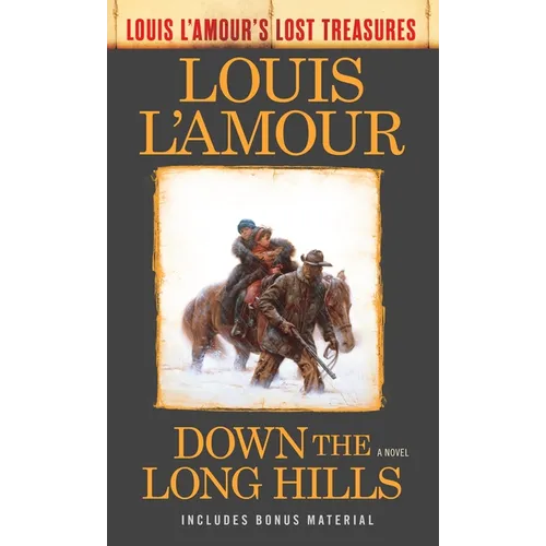 Down the Long Hills (Louis l'Amour's Lost Treasures) - Mass Market Paperbound